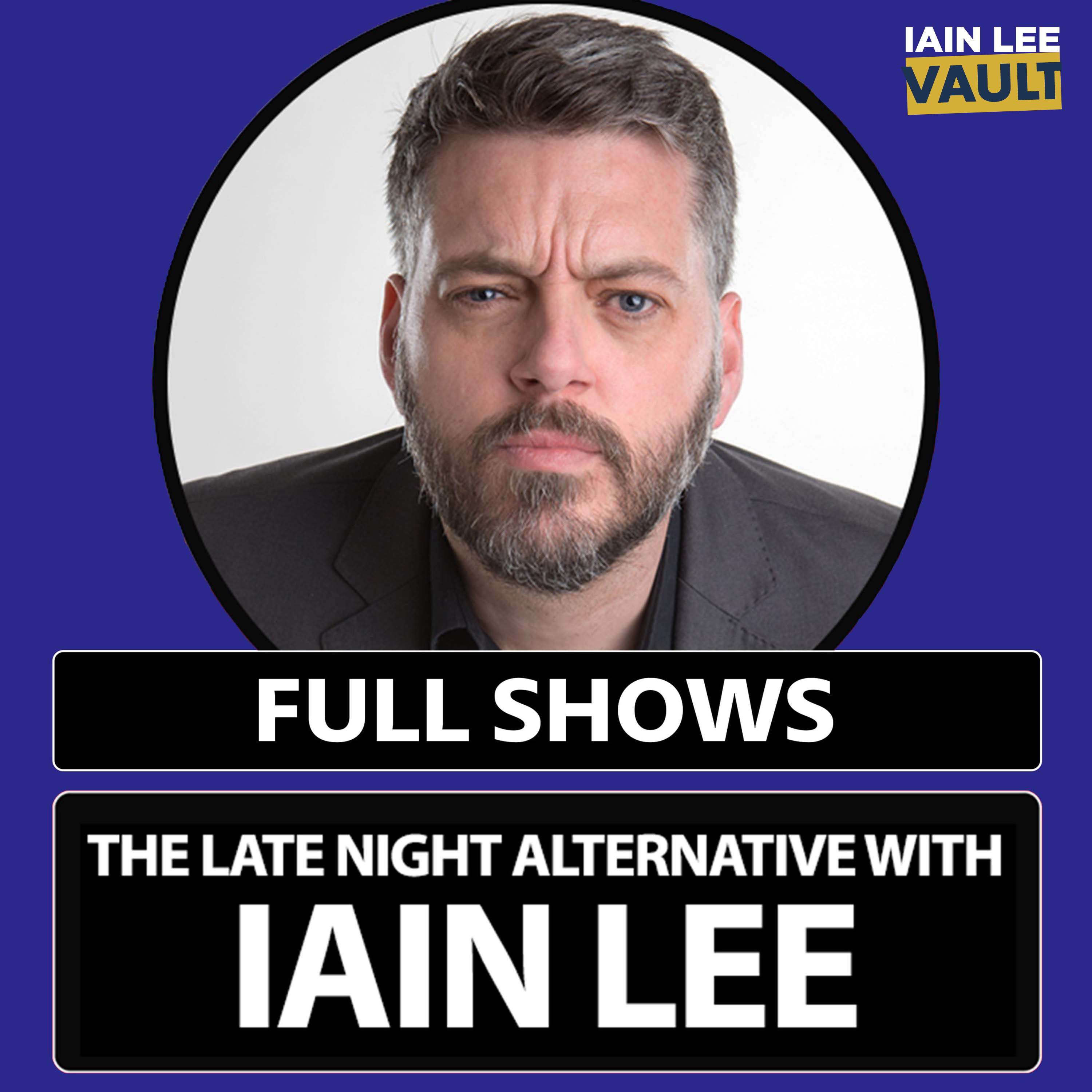 The Late Night Alternative with Iain Lee Full Shows Podcast artwork